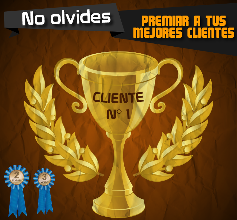 Premia a tus mejores clientes Premia a tus mejores clientes